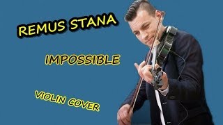 Remus Stana - Impossible | Violin Cover chords