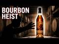 Thieves Pulled Off the Craziest Bourbon Heist