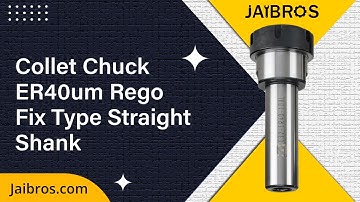 Detailed Specification of ER 40 Collet Chuck UM Type - Jaibros (CNC Machine Tools)