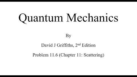 Quantum Mechanics - Problem 11.6 (David J Griffiths) (Hindi) || Ashish Patel