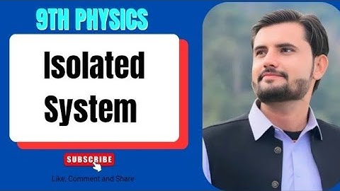 Isolated System | Class 9 Physics | Chapter 3 | Dynamics 