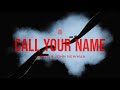 Alesso & John Newman – Call Your Name (Official Lyric Video)