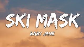 baby jane - Ski Mask (Lyrics)