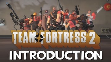 Team Fortress 2 Introduction