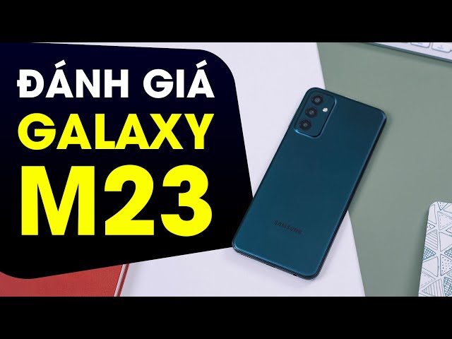 Đánh giá Galaxy M23 5G sau 2 tuần: Liệu gaming đã tốt nhất phân khúc?