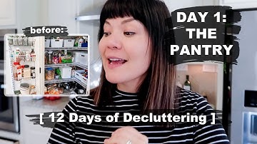 12 DAYS OF DECLUTTERING | DAY 1: THE PANTRY | The Full Minimalist