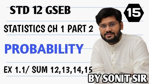 15 exercise 1.1 sum no 12,13,14,15 chapter1probability class12 statistic sonitsir Gujaratboard stat