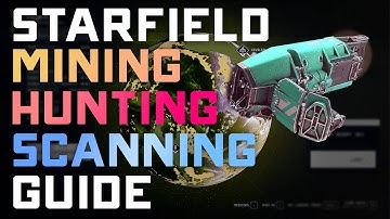 Starfield MINING, GATHERING, & SCANNING GUIDE - How to Explore like a Pro