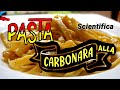 La Pasta alla CARBONARA Scientifica