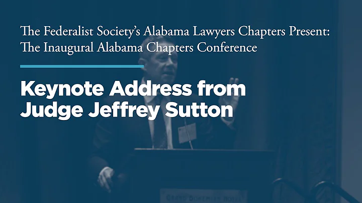 Keynote Address by Judge Jeffrey Sutton [Alabama C...