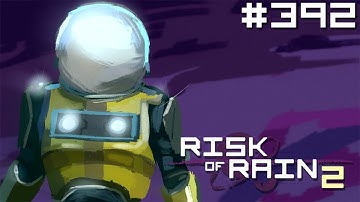 Bisnap Streams Risk of Rain 2 - Part 392