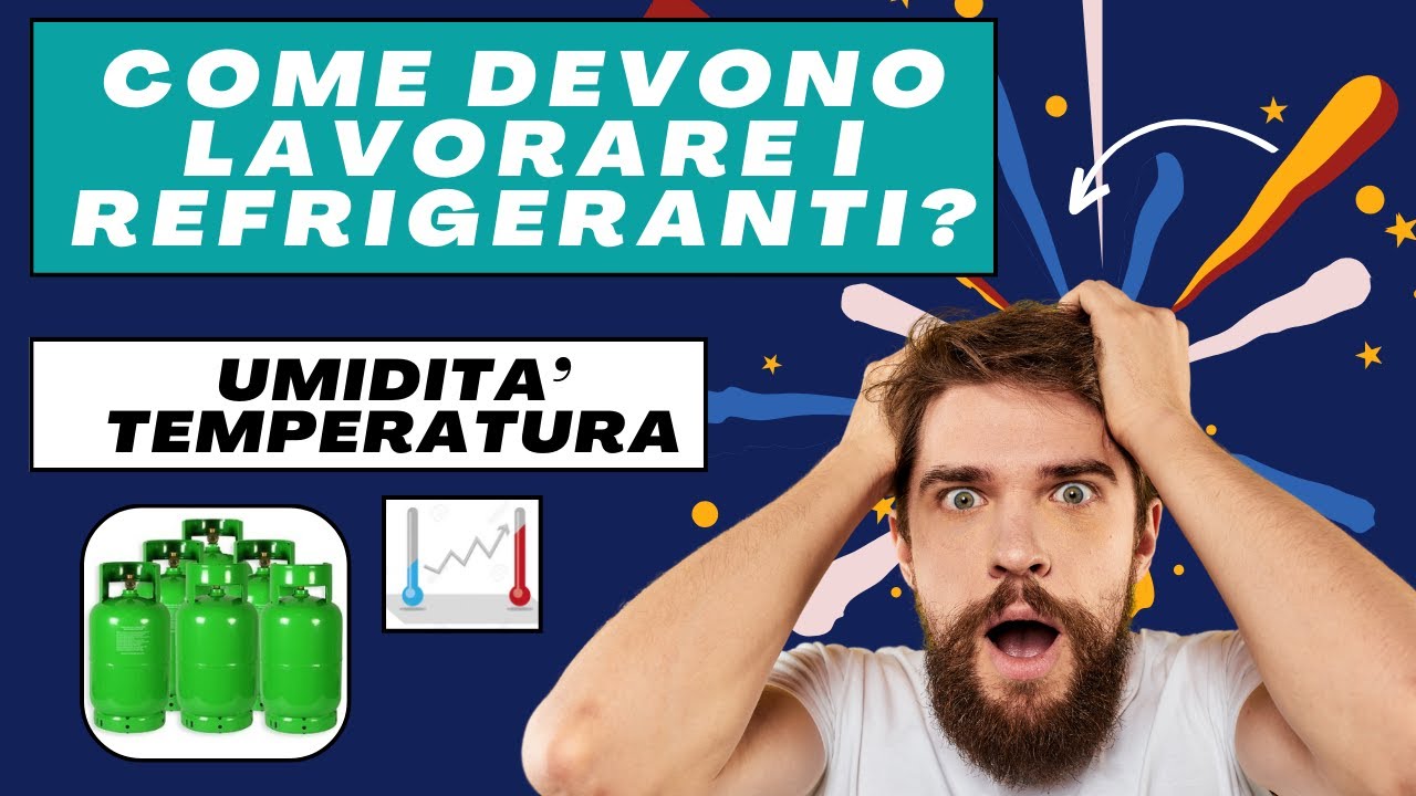 COME DEVONO LAVORARE I REFRIGERANTI SU IMPIANTI DI REFRIGERAZIONE? refrigeration 