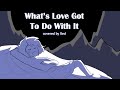 Whats love got to do with it  covered by red overly sarcastic productions