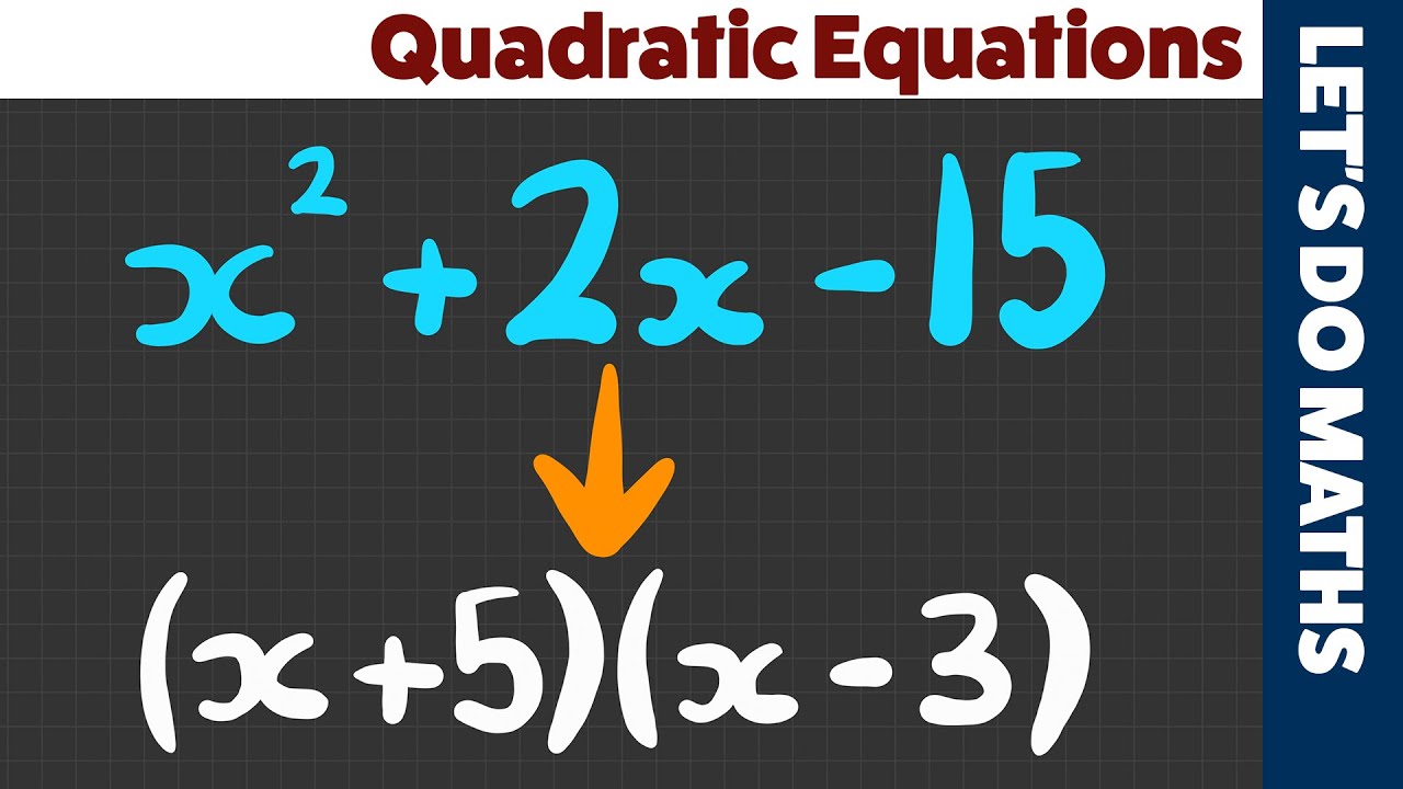 Factorising Quadratic Equations - Algebra