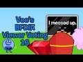 Vee's BFDIA Viewer Voting 16