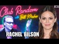 Rachel bilson  club random with bill maher