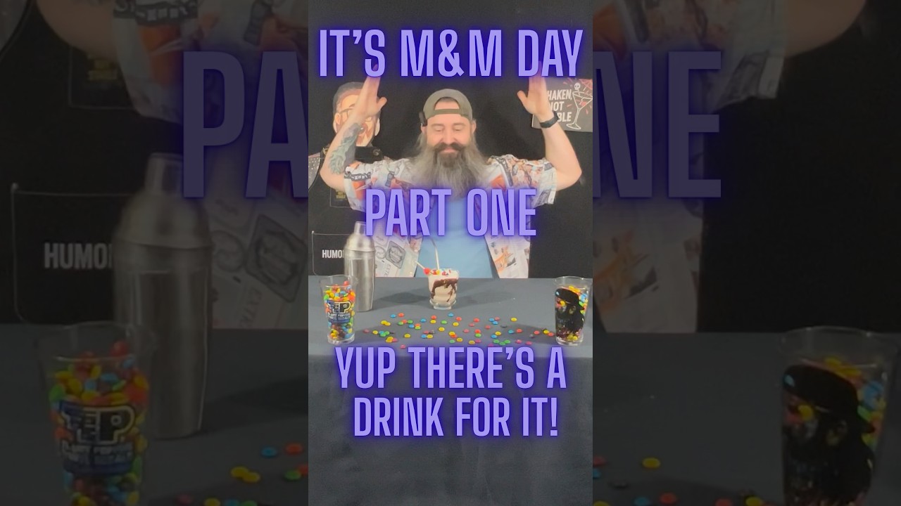 They Melt in Your Mouth… We Melt Your Liver | M&M Day Cocktail (Part 1)