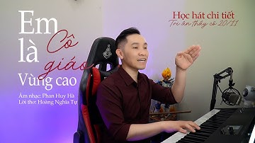 Học hát ca khúc EM LÀ CÔ GIÁO VÙNG CAO | Thanh nhạc Phạm Thành Luân