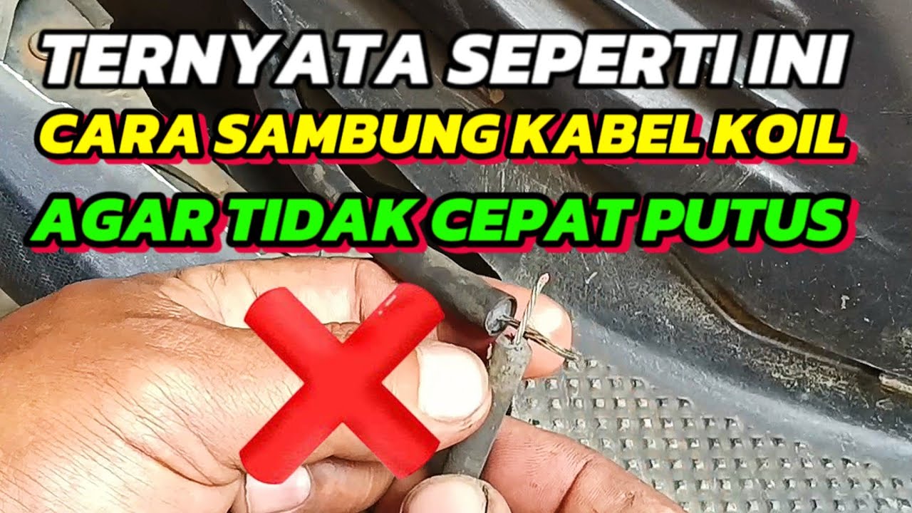 CARA MENYAMBUNG KABEL COIL AGAR TIDAK MUDAH PUTUS