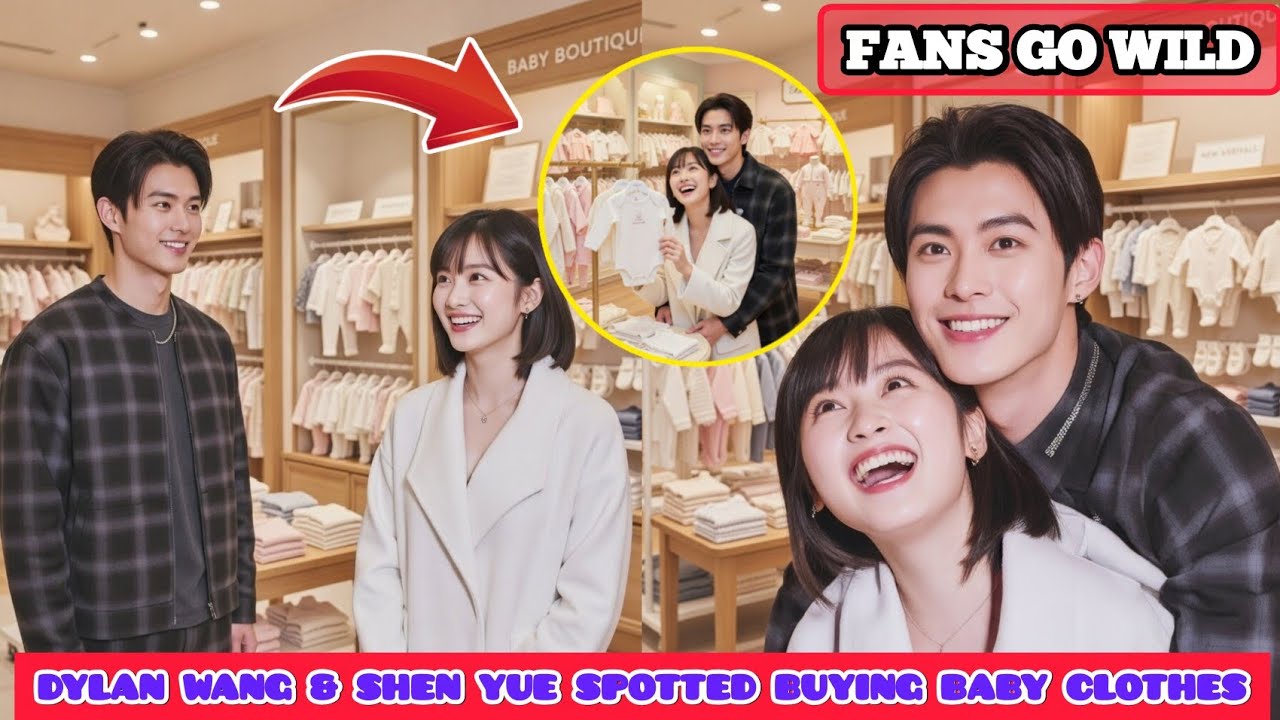 DYLAN WANG & SHEN YUE SPOTTED Buying Baby Clothes — Fans Go WILD