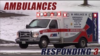 Ambulances Responding Compilation 3