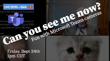 Fun With Microsoft Teams Cameras