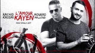 Rachid Kasmi & Mourad Majjoud - Lamour Kayen (  Audio)  /  2017