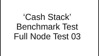 BCH Full Node Benchmark Test 03