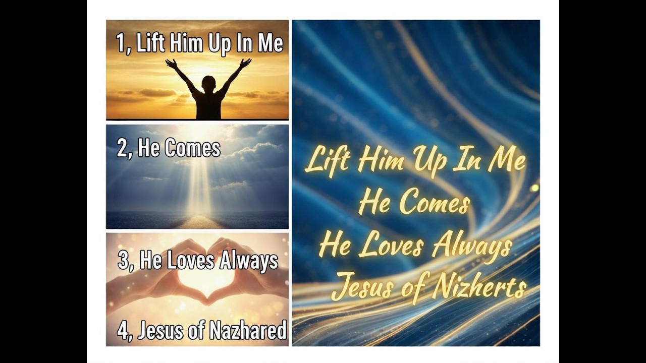 He Loves Always |  He Comes | Lift Him Up In Me | Jesus of Nazareth | Powerful Worship Anthem | 2026