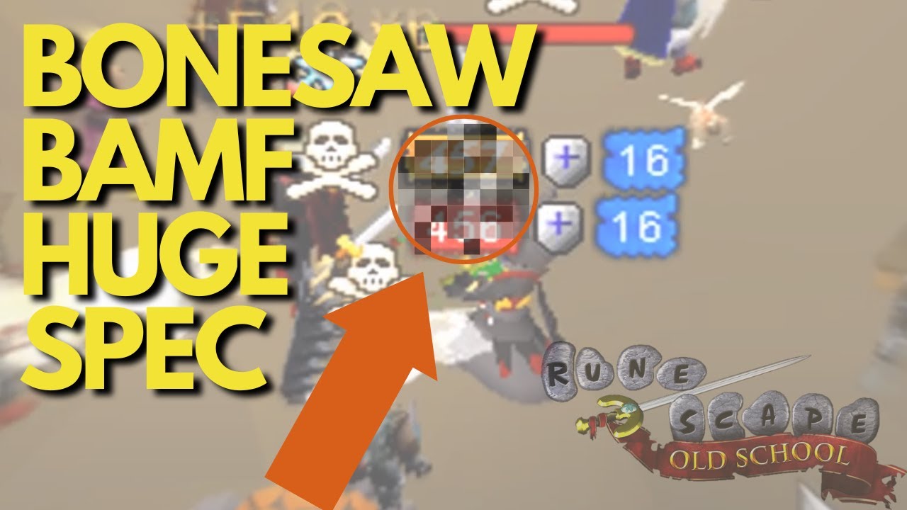 Bonesaw Bamf Huge Spec | Pking Oldschool Runescape | OSRS Best Shorts ...