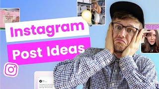 What To Post On Instagram When Youre Out Of Ideas
