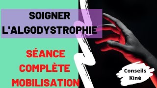 Algodystrophie [SDRC] : rééducation et auto mobilisations de la main et du poignet.