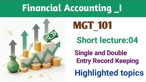 MGT101 short lecture:04 | mgt101 | best short lectures | financial accounting-I |