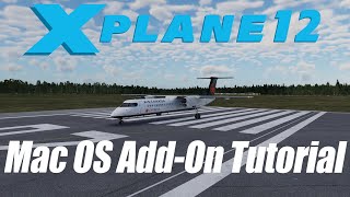 X-Plane 12  Add-on Tutorial Mac OS