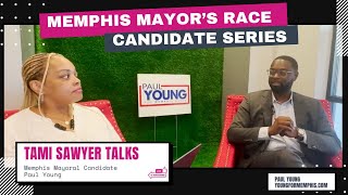 Tami Sawyer Talks - Memphis Mayoral Candidate Series -  E1: Paul Young