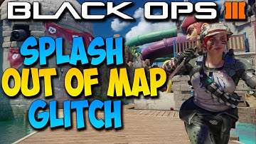 Black Ops 3 Glitches - Splash Out of Map Glitch After Patch 1.15 - COD BO3 Multiplayer Glitches