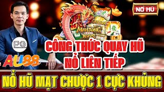 Trang Game Nổ Hũ Đường Mạt Chược 1 | Bí Kíp Canh Giờ "Nhả Thưởng" - Công Thức Quay Hũ Nổ Liên Tiếp screenshot 5