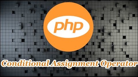 Epi-51 Conditional Assignment Operator | PHP in Tamil