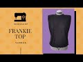 Frankie top varrás - WORKSHOP II.rész