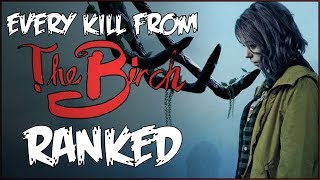 Every Kill from THE BIRCH Ranked!