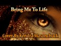Bring Me To Life (Katherine Jenkins Classical Version) - Cover By Kendra Masonchuck
