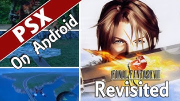 Xperia Play - Final Fantasy VIII Revisited (on OpenGL graphics)  FPse