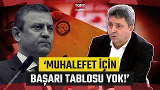 Gürkan Zengin'den Çarpıcı "Seçim" Yorumu: "Muhalefet İçin Başarı Tablosu Yok!" - TGRT Haber