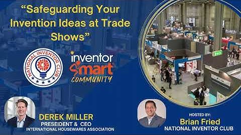 Safeguarding Your Invention Ideas at Trade Shows