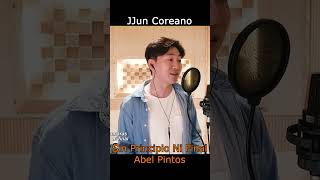 Sin Principio Ni Final-Abel Pintos Cover JJuncoreano