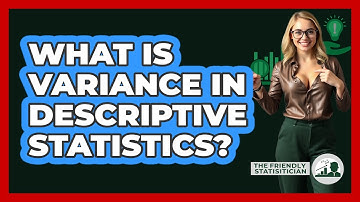What Is Variance In Descriptive Statistics? - The Friendly Statistician