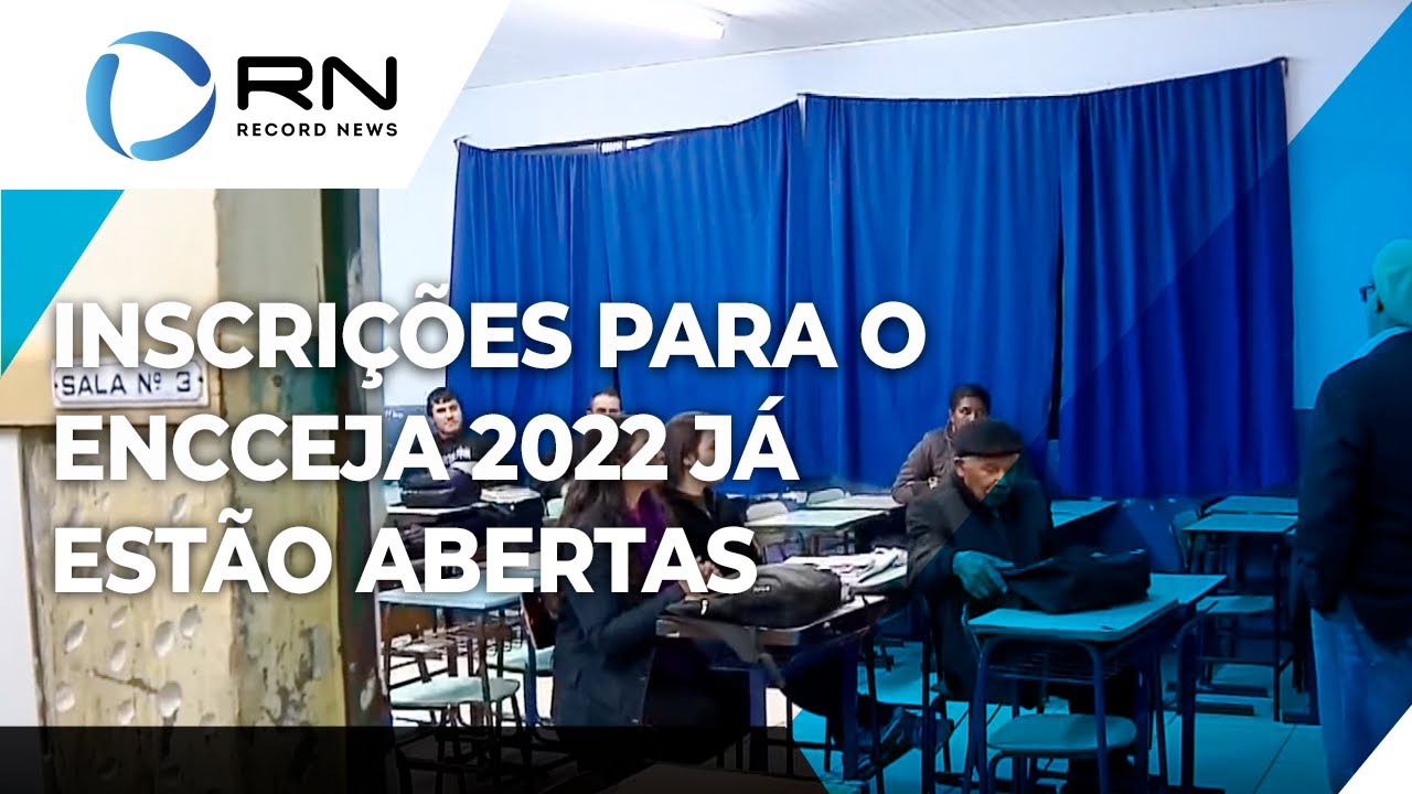 Estão abertas as inscrições para o Encceja 2022