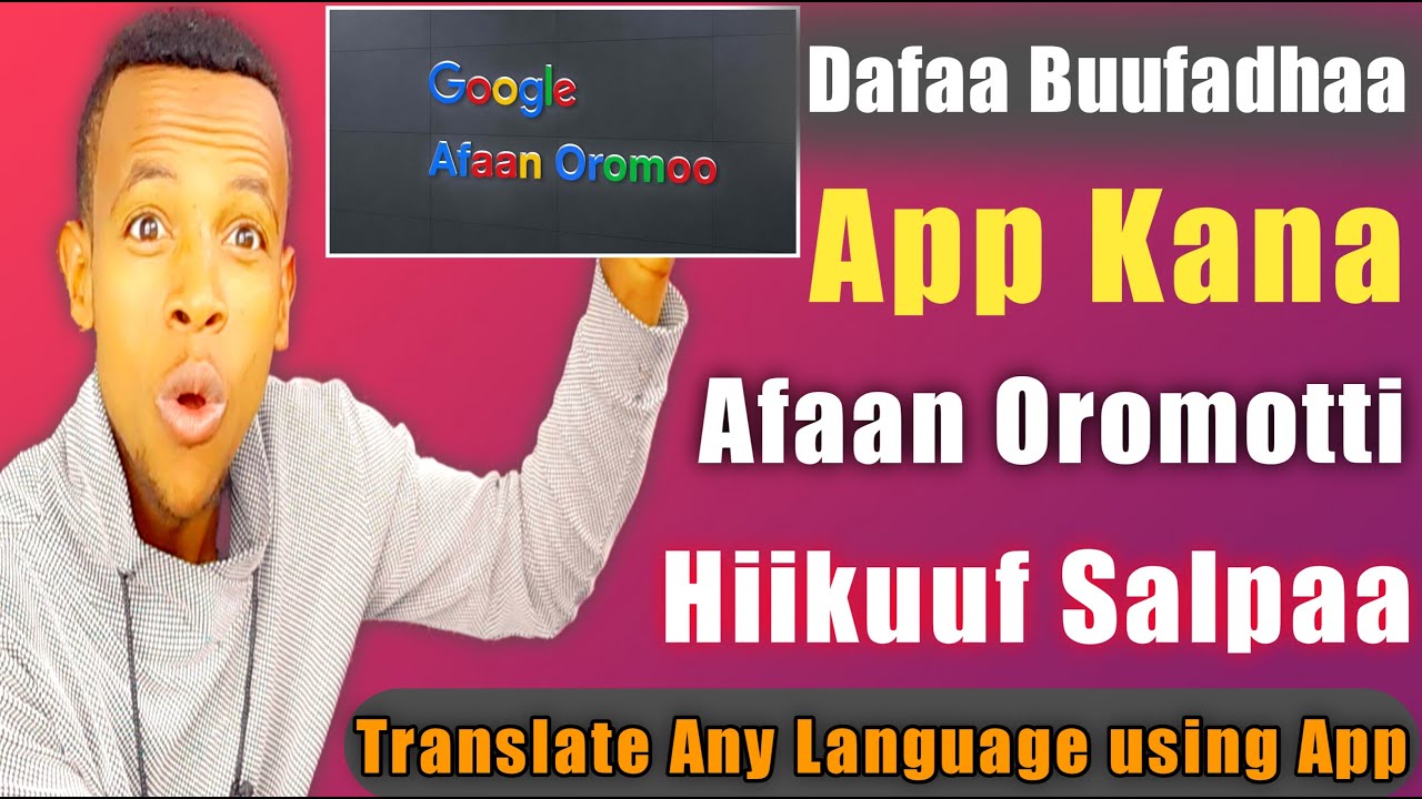 Appii Afaan Kamiyyuu Gara Afaan Oromootti Jijjiru   Best App Afan Oromo Translator