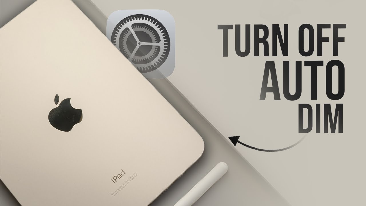 How to Turn Off Auto Dim on iPad (tutorial) - YouTube