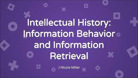 Intellectual History - Information Behavior and Information Retrieval